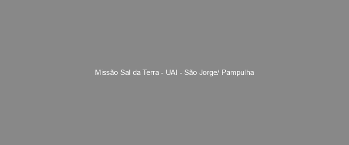 Provas Anteriores Missão Sal da Terra - UAI - São Jorge/ Pampulha